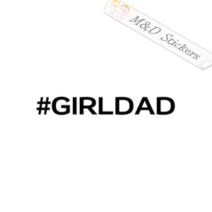 Girldad (4.5" - 30") Vinyl Decal in Different colors & size for Cars/Bikes/Windows