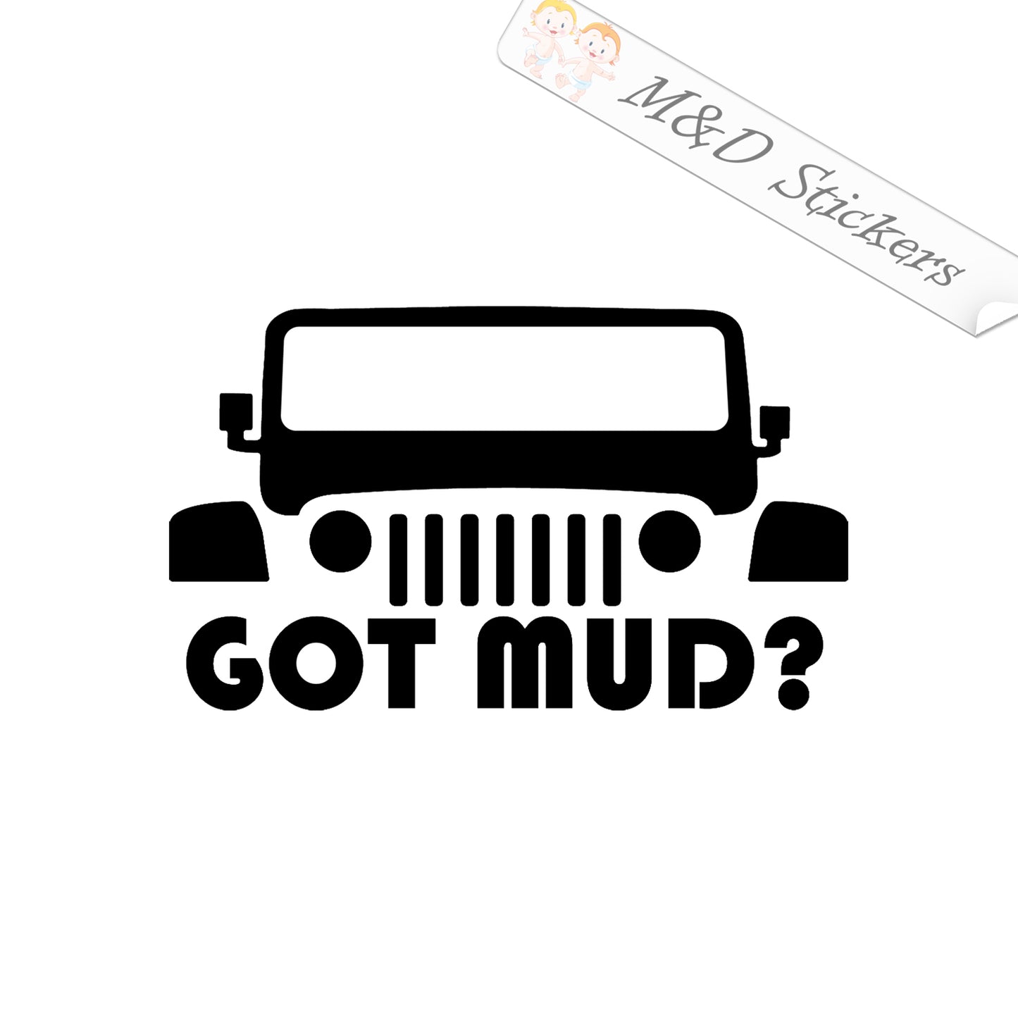 Jeep Got mud (4.5" - 30") Vinyl Decal in Different colors & size for Cars/Bikes/Windows