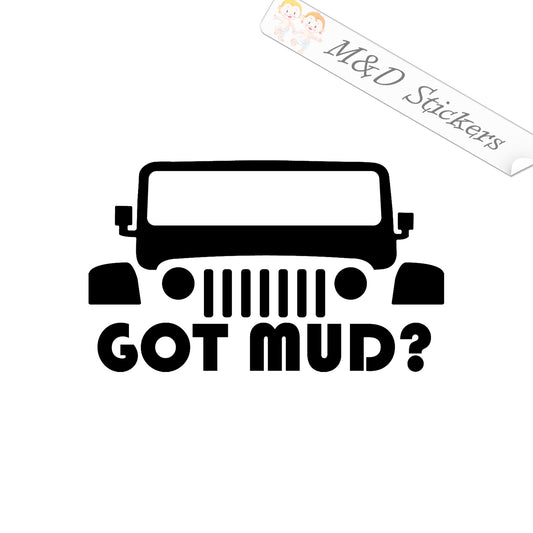 Jeep Got mud (4.5" - 30") Vinyl Decal in Different colors & size for Cars/Bikes/Windows