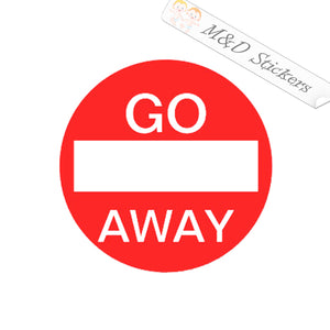 Go away sign (4.5" - 30") Vinyl Decal in Different colors & size for Cars/Bikes/Windows