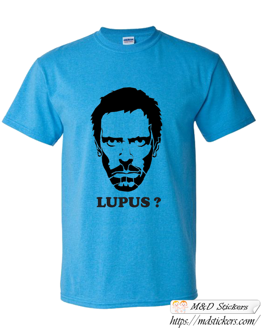 Custom T-shirt Dr House Lupus