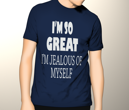 Custom T-shirt Jealous of myself