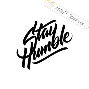 2x Stay Humble Vinyl Decal Sticker Different colors & size for Cars/Bikes/Windows