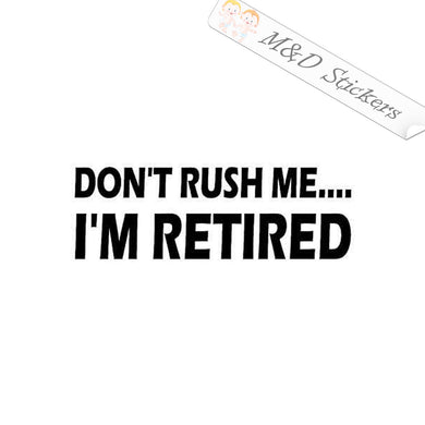 Don't Rush me - I'm Retired (4.5