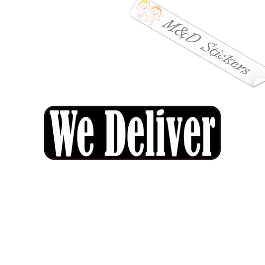 We Deliver sign (4.5" - 30") Vinyl Decal in Different colors & size for Cars/Bikes/Windows