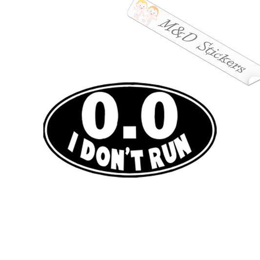 Non-run achievement I don't run (4.5" - 30") Vinyl Decal in Different colors & size for Cars/Bikes/Windows