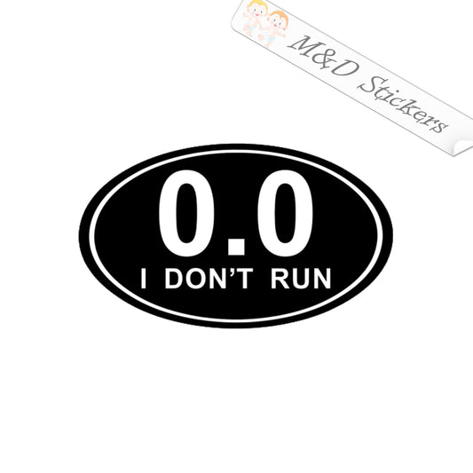 Non-run achievement I don't run (4.5" - 30") Vinyl Decal in Different colors & size for Cars/Bikes/Windows