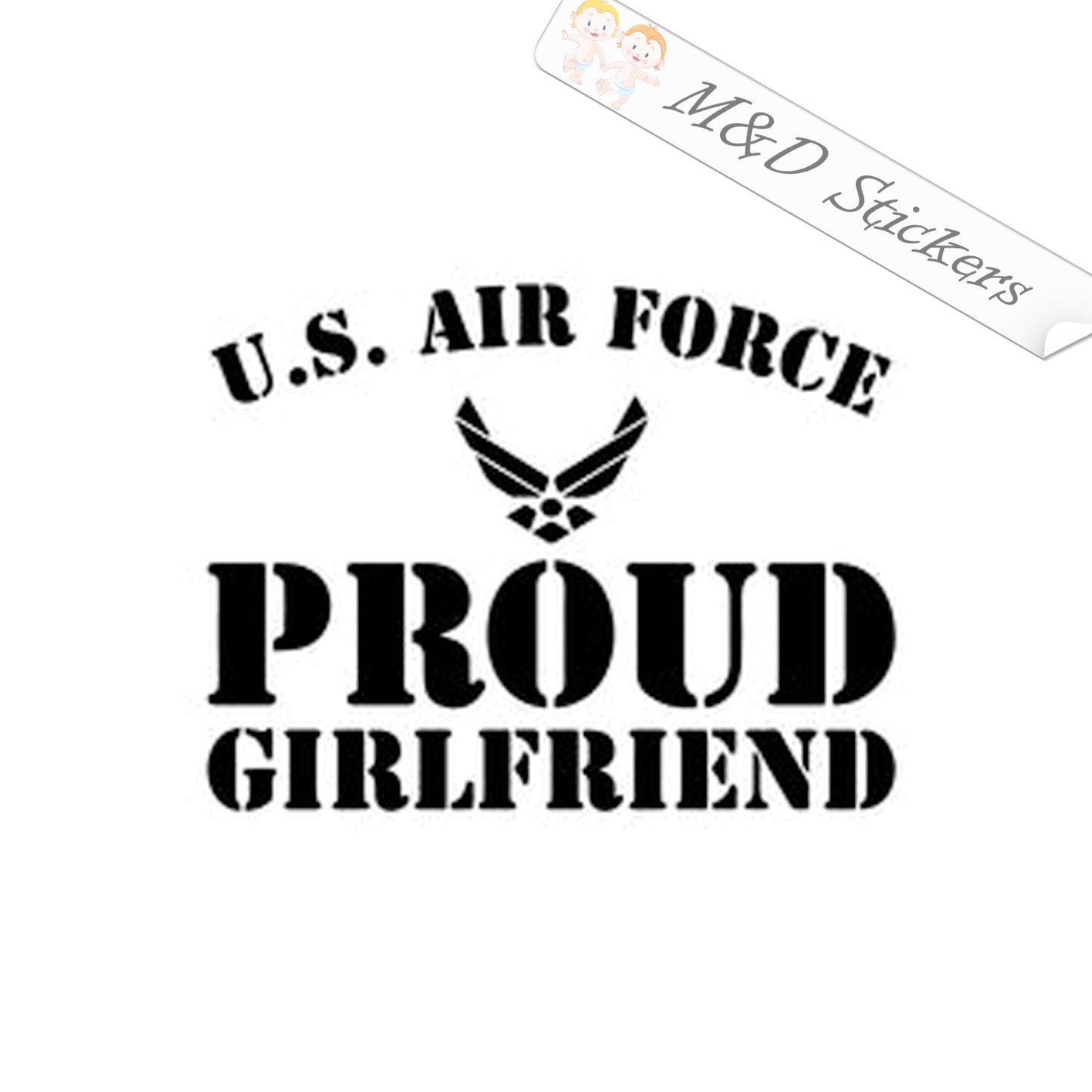 US Air Force Proud Girlfriend (4.5" - 30") Vinyl Decal in Different colors & size for Cars/Bikes/Windows