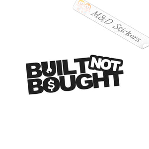 Built not bought (4.5" - 30") Vinyl Decal in Different colors & size for Cars/Bikes/Windows