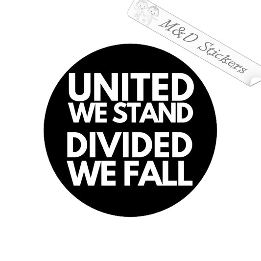 United we Stand Divided we Fall (4.5" - 30") Vinyl Decal in Different colors & size for Cars/Bikes/Windows
