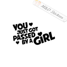 2x You just got passed by a girl Vinyl Decal Sticker Different colors & size for Cars/Bikes/Windows