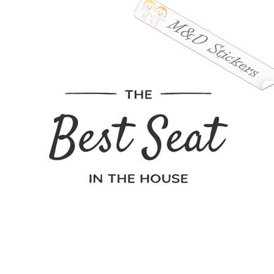 2x The best seat in the house Vinyl Decal Sticker Different colors & size for Cars/Trucks/SUVs/Windows