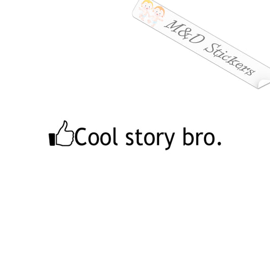 2x Cool story bro Vinyl Decal Sticker Different colors & size for Cars/Bikes/Windows