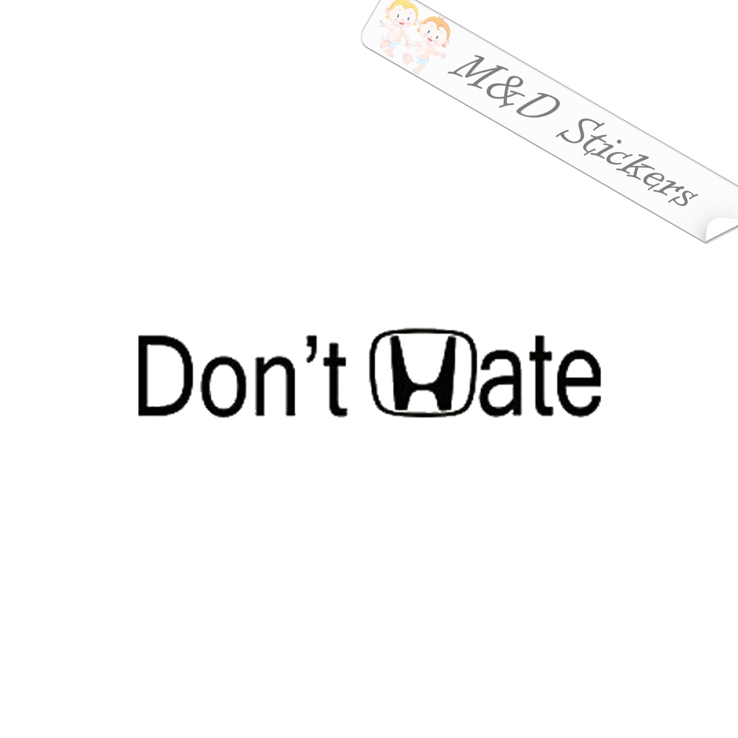 2x Honda - Don't hate Vinyl Decal Sticker Different colors & size for Cars/Bikes/Windows