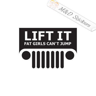 2x Lift it Jeep - fat chicks can't jump Vinyl Decal Sticker Different colors & size for Cars/Bikes/Windows