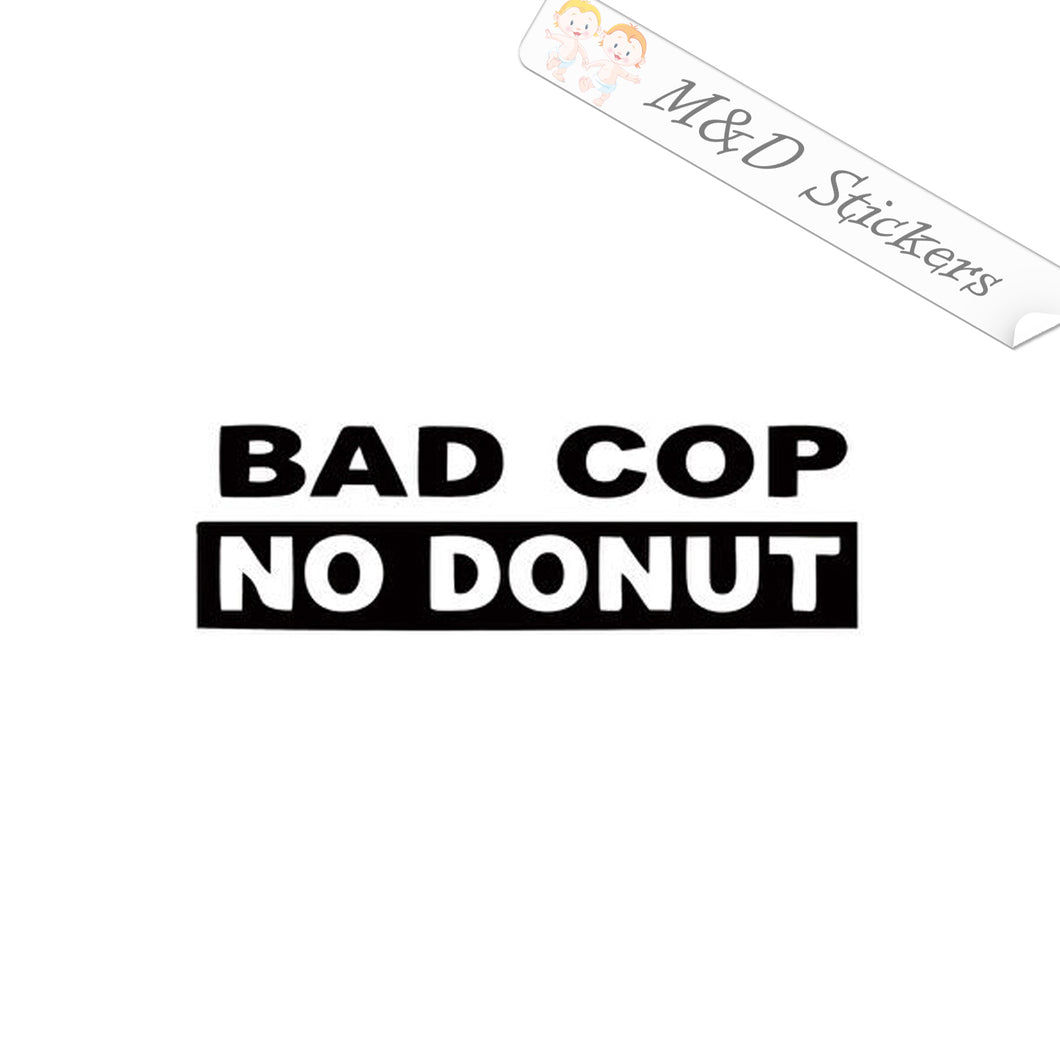 2x Funny Bad cop no donut Vinyl Decal Sticker Different colors & size for Cars/Bikes/Windows
