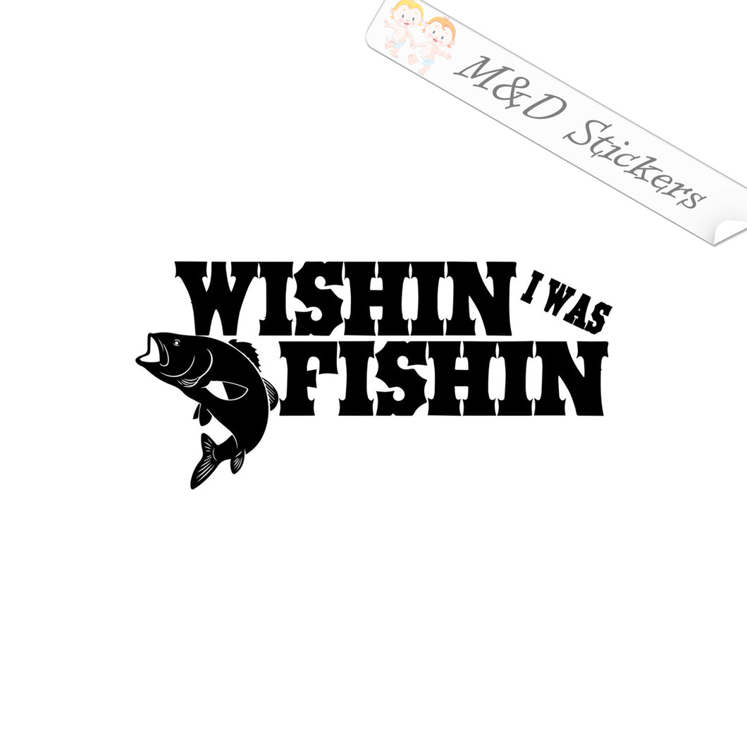 2x Wishin I was Fishin Decal Sticker Different colors & size for Cars/Bikes/Windows