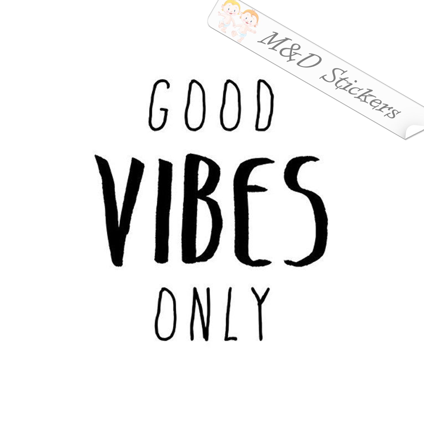 Good Vibes Only (4.5" - 30") Vinyl Decal in Different colors & size for Cars/Bikes/Windows