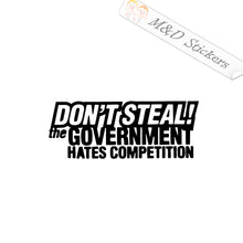 2x Funny Don't steal - the Government Hates Competition Vinyl Decal Sticker Different colors & size for Cars/Bikes/Windows