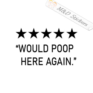 Would poop here again (4.5" - 30") Vinyl Decal Sticker Different colors & size for Cars/Trucks/SUVs/Windows