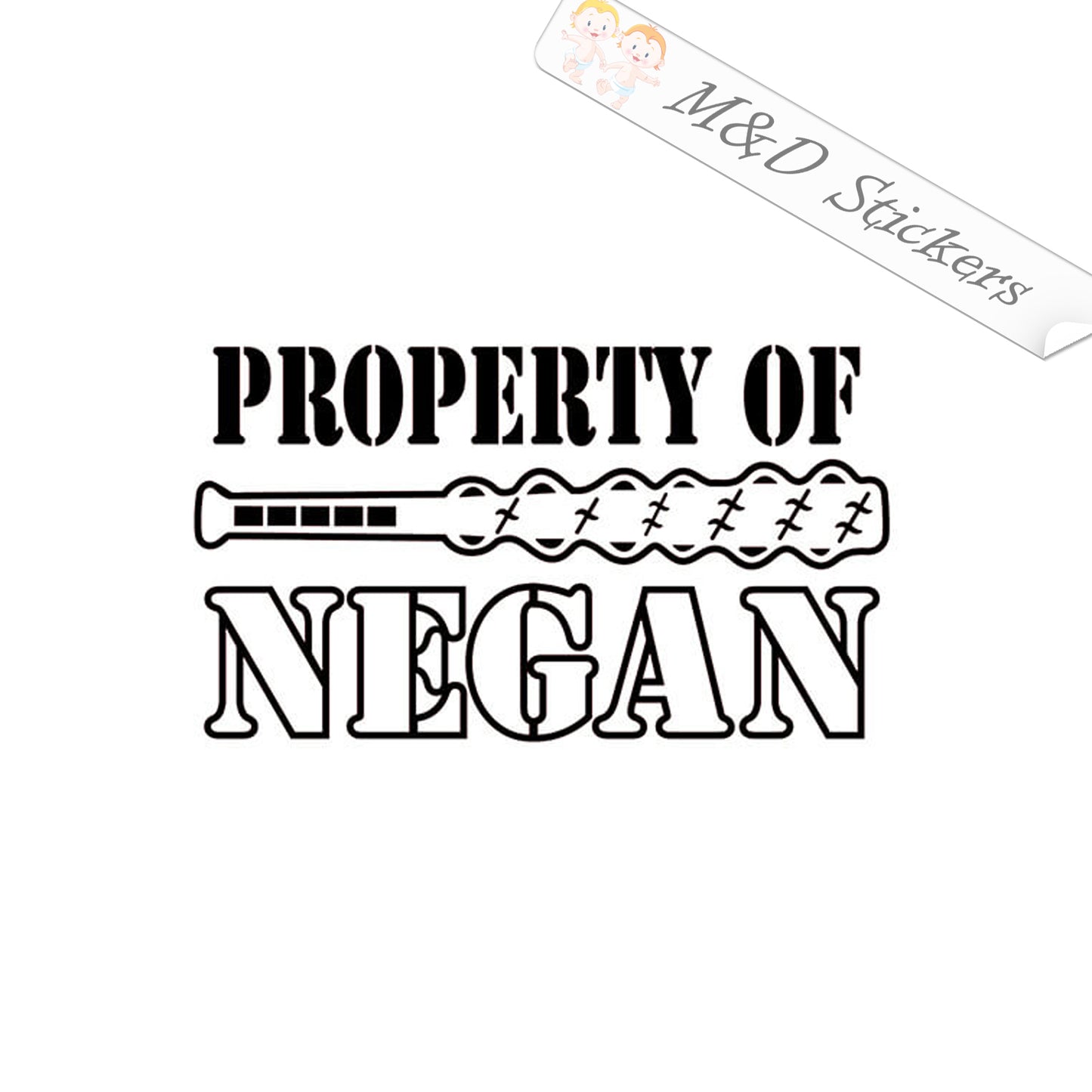 Property Of Negan - Walking Dead (4.5" - 30") Vinyl Decal in Different colors & size for Cars/Bikes/Windows