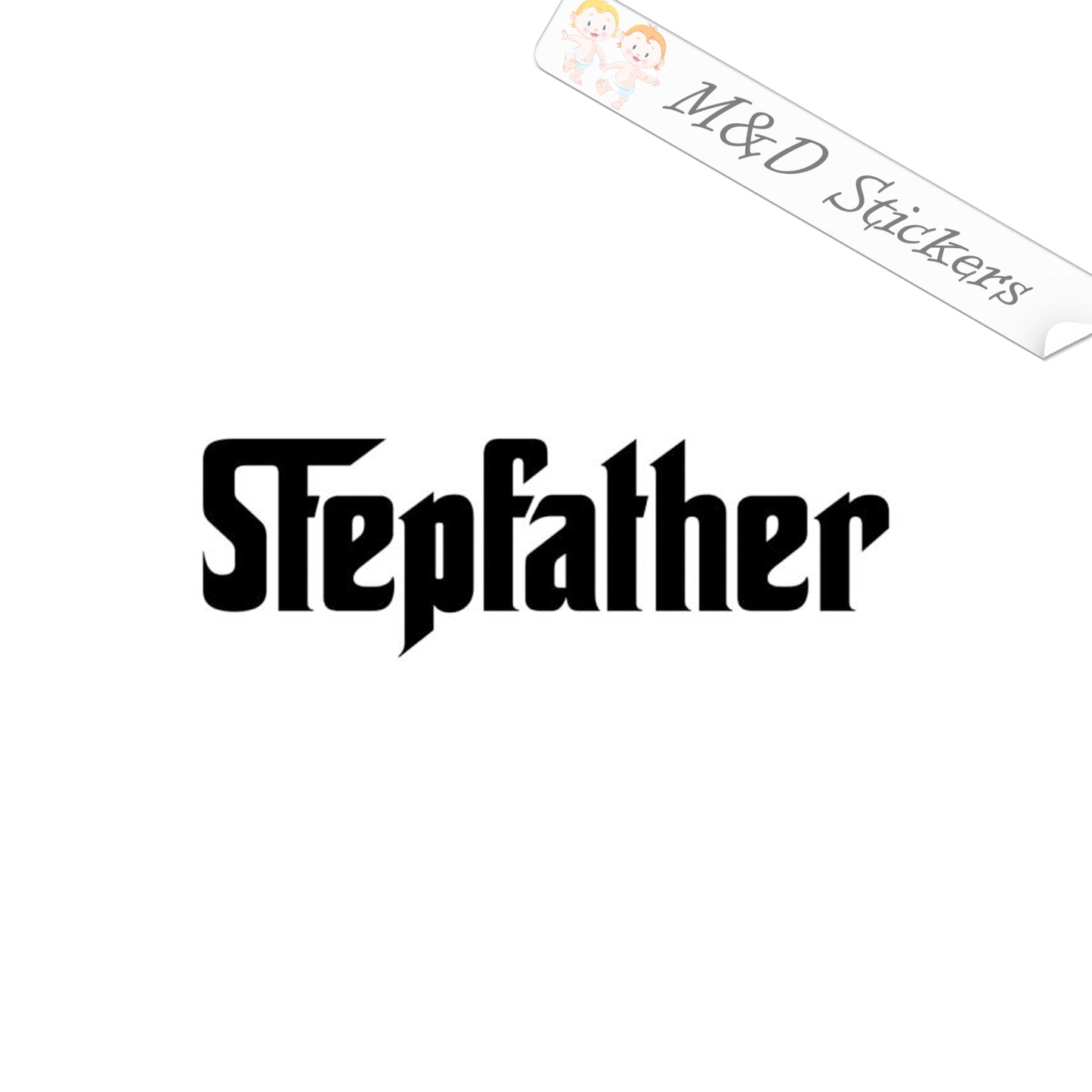 2x Stepfather Vinyl Decal Sticker Different colors & size for Cars/Bikes/Windows