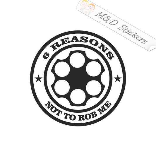 2x 6 reasons not to rob me Vinyl Decal Sticker Different colors & size for Cars/Bikes/Windows