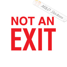 Not an Exit sign (4.5" - 30") Vinyl Decal in Different colors & size for Cars/Bikes/Windows