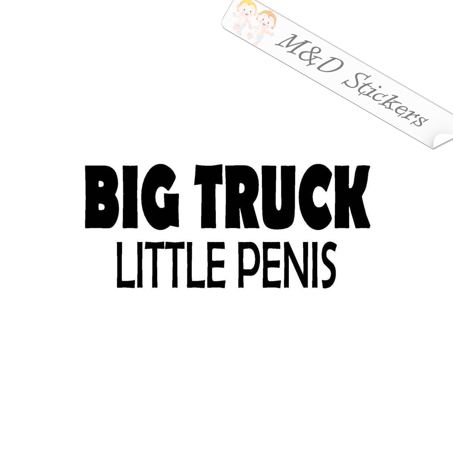 2x Funny Big truck Little Penis Vinyl Decal Sticker Different colors & –  M&D Stickers