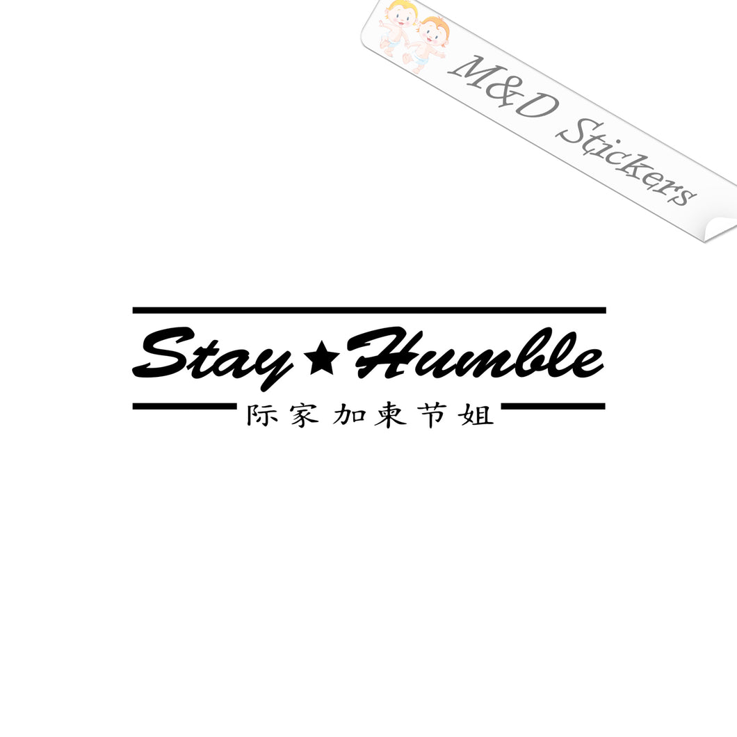 2x Stay Humble Vinyl Decal Sticker Different colors & size for Cars/Bikes/Windows
